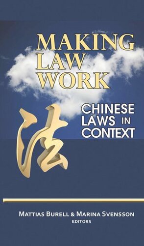 Making Law Work Chinese Laws In Context Mattias Burell Editor Marina Svensson Editor
