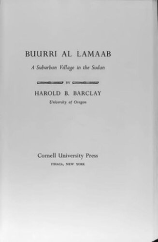 Buurri Al Lamaab A Suburban Village In The Sudan Harold B Barclay