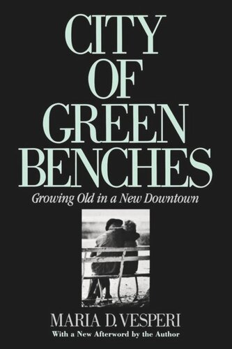 City Of Green Benches Growing Old In A New Downtown Maria Vesperi
