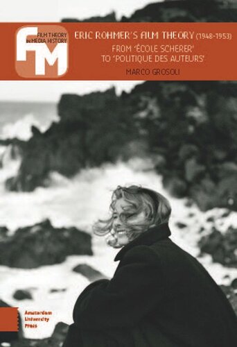 Eric Rohmers Film Theory 19481953 From Cole Scherer To Politique Des Auteurs Marco Grosoli
