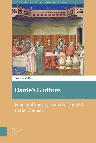 Dantes Gluttons Food And Society From The Convivio To The Comedy Danielle Callegari