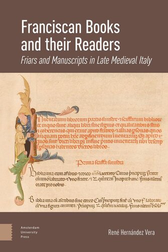 Franciscan Books And Their Readers Friars And Manuscripts In Late Medieval Italy Ren Hernndez