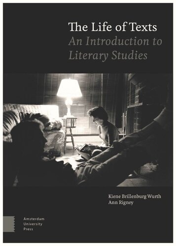 The Life Of Texts An Introduction To Literary Studies Kiene Brillenburg Wurth Ann Rigney
