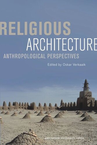 Religious Architecture Anthropological Perspectives Oskar Verkaaik Editor