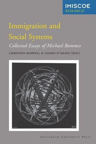 Immigration And Social Systems Collected Essays Of Michael Bommes Christina Boswell Editor Gianni Damato Editor