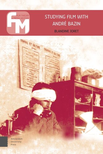 Studying Film With Andr Bazin Blandine Joret