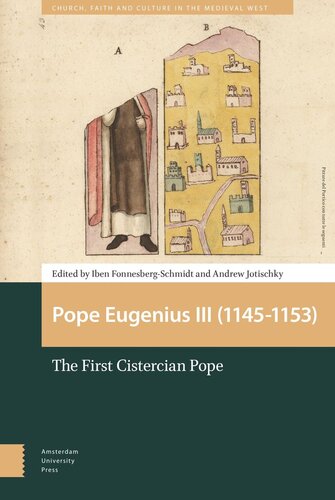 Pope Eugenius Iii 11451153 The First Cistercian Pope Iben Fonnesbergschmidt Editor Jotischky Editor