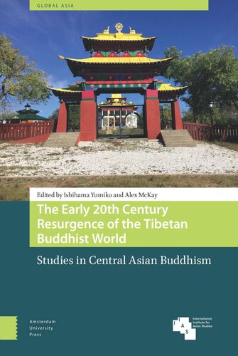 The Early 20th Century Resurgence Of The Tibetan Buddhist World Studies In Central Asian Buddhism Ishihama Yumiko Editor