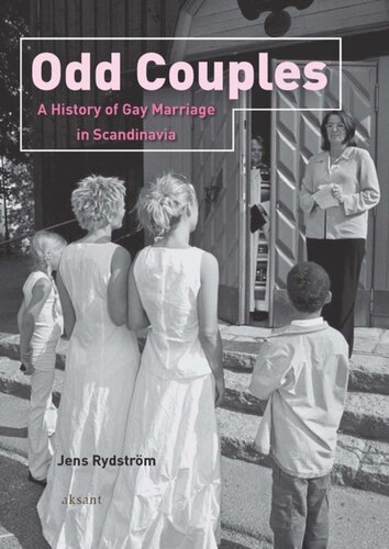 Odd Couples A History Of Gay Marriage In Scandinavia Jens Rydstrm