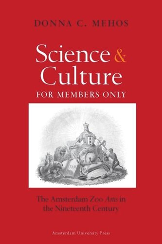 Science And Culture For Members Only The Amsterdam Zoo Artis In The Nineteenth Century Donna C Mehos