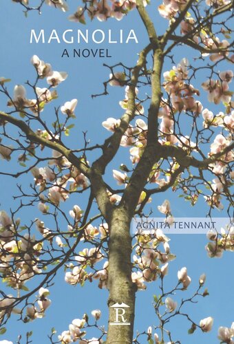 Magnolia A Novel Agnita Tennant