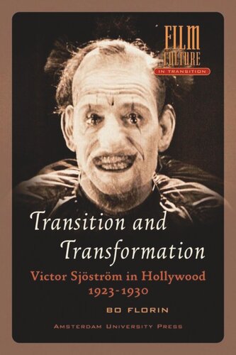 Transition And Transformation Victor Sjstrm In Hollywood 19231930 Bo Florin