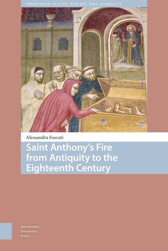 Saint Anthonys Fire From Antiquity To The Eighteenth Century Alessandra Foscati