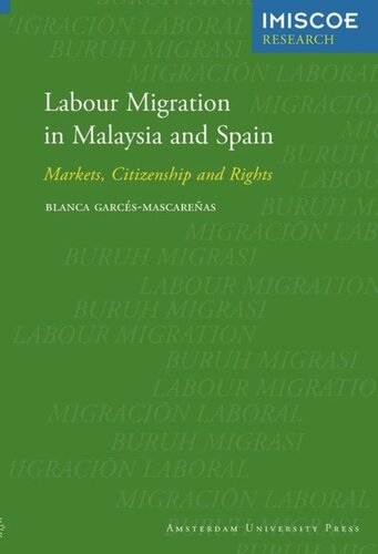 Labour Migration In Malaysia And Spain Markets Citizenship And Rights Blanca Garcsmascareas