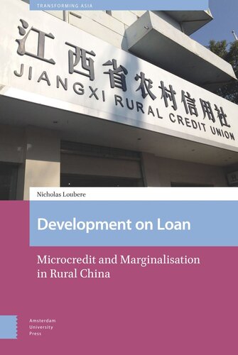 Development On Loan Microcredit And Marginalisation In Rural China Nicholas Loubere