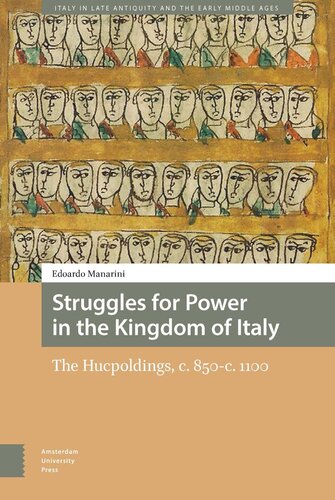 Struggles For Power In The Kingdom Of Italy The Hucpoldings C 850c1100 Edoardo Manarini