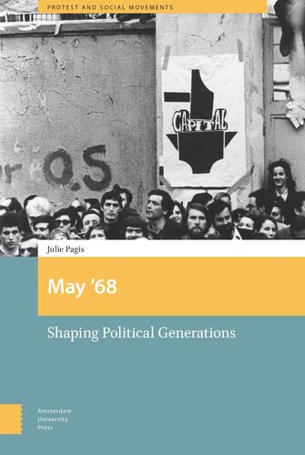 May 68 Shaping Political Generations Julie Pagis Presses De La Fondation Nationale De Sciences Politiques Vicki Whittaker