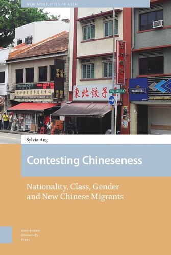 Contesting Chineseness Nationality Class Gender And New Chinese Migrants Sylvia Ang