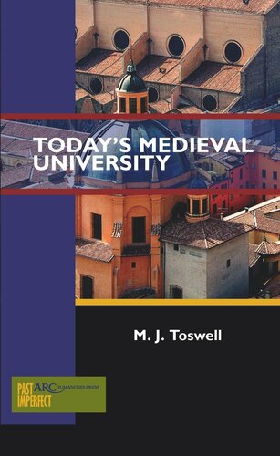 Todays Medieval University M J Toswell