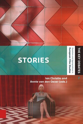 Stories Screen Narrative In The Digital Era Ian Christie Editor Annie Oever Editor