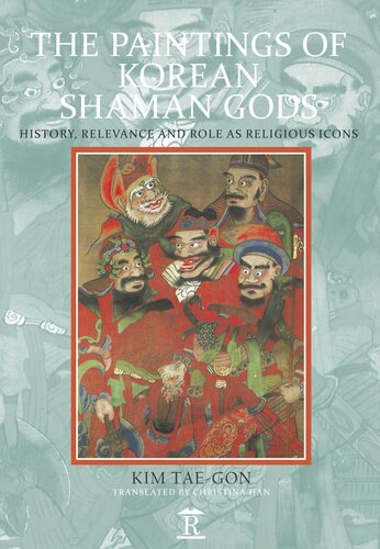 The Paintings Of Korean Shaman Gods History Relevance And Role As Religious Icons Kim Taegon Christina Han