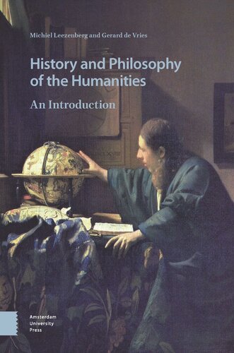 History And Philosophy Of The Humanities An Introduction Michiel Leezenberg Gerard Vries Michiel Leezenberg