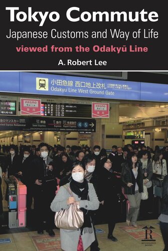 Tokyo Commute Japanese Customs And Way Of Life Viewed From The Odakyu Line Robert Lee