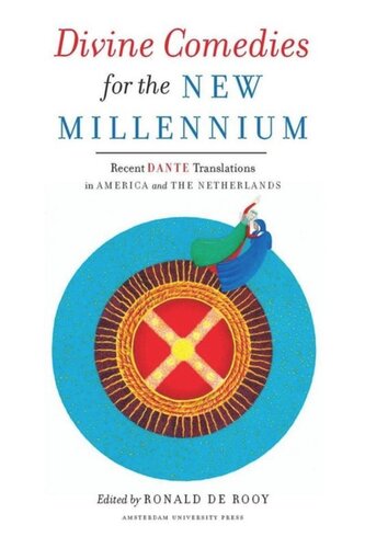 Divine Comedies For The New Millennium Ronald De Rooy Editor