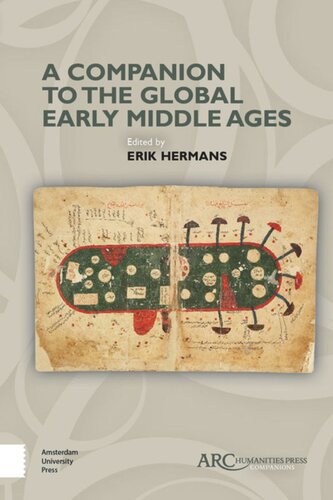 A Companion To The Global Early Middle Ages Erik Hermans Editor
