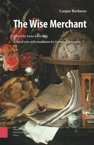 The Wise Merchant Barlaeus Editor Annaluna Post Editor Corinna Vermeulen Editor