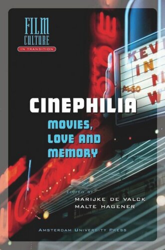 Cinephilia Movies Love And Memory Marijke De Valck Editor Malte Hagener Editor