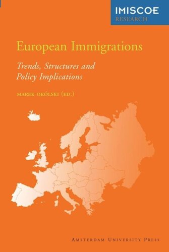 European Immigrations Trends Structures And Policy Implications Marek Oklski Editor