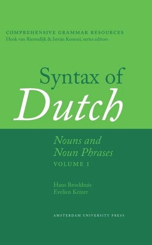 Syntax Of Dutch Nouns And Noun Phrases Volume I Hans Broekhuis Evelien Keizer