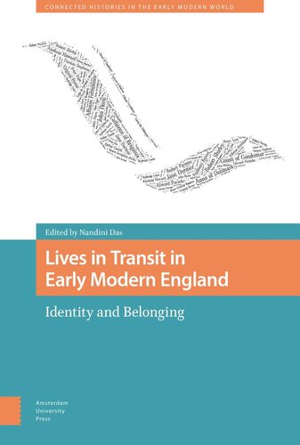 Lives In Transit In Early Modern England Identity And Belonging Nandini Das Editor