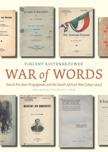 War Of Words Dutch Proboer Propaganda And The South African War 18991902 Vincent Kuitenbrouwer