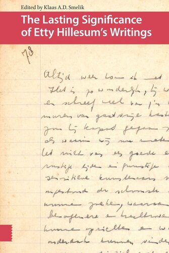 The Lasting Significance Of Etty Hillesums Writings Klaas Ad Smelik Editor
