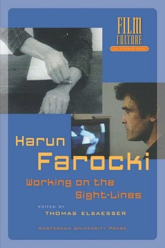 Harun Farocki Working The Sightlines Thomas Elsaesser Editor