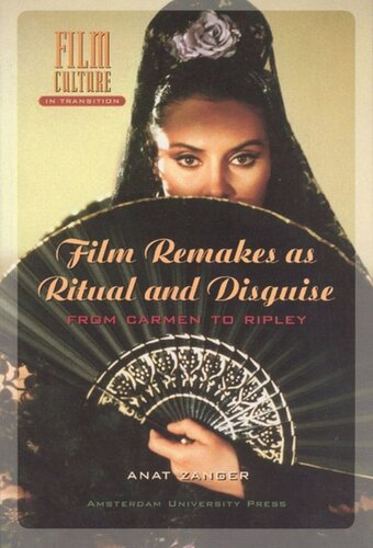 Film Remakes As Ritual And Disguise From Carmen To Ripley Anat Zanger