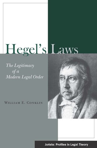 Hegels Laws The Legitimacy Of A Modern Legal Order William E Conklin