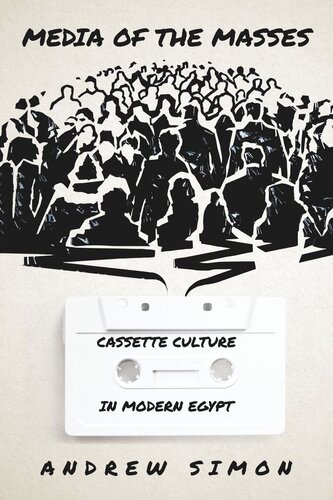 Media Of The Masses Cassette Culture In Modern Egypt Andrew Simon