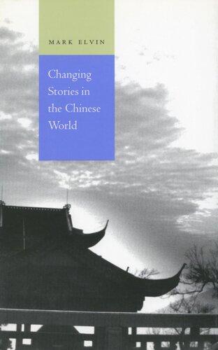 Changing Stories In The Chinese World Mark Elvin