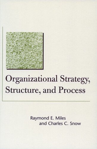 Organizational Strategy Structure And Process Raymond E Miles Charles C Snow