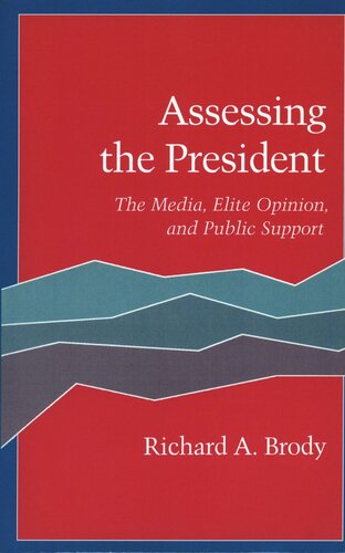 Assessing The President The Media Elite Opinion And Public Support Richard A Brody