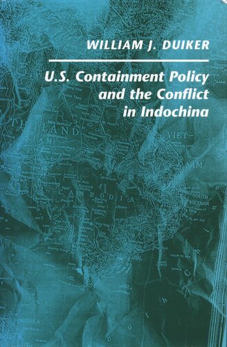 U S Containment Policy And The Conflict In Indochina William J Duiker
