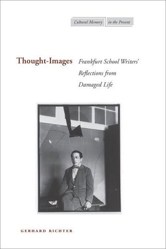 Thoughtimages Frankfurt School Writers Reflections From Damaged Life Gerhard Richter