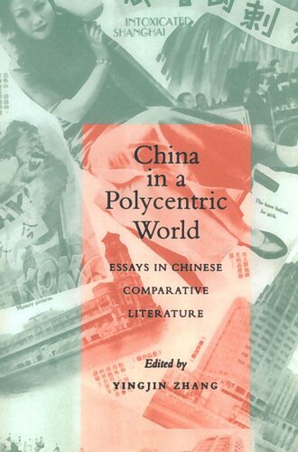 China In A Polycentric World Essays In Chinese Comparative Literature Yingjin Zhang Editor