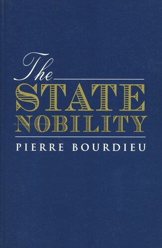 The State Nobility Elite Schools In The Field Of Power Pierre Bourdieu