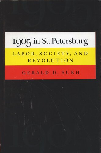 1905 In St Petersburg Labor Society And Revolution Gerald D Surh