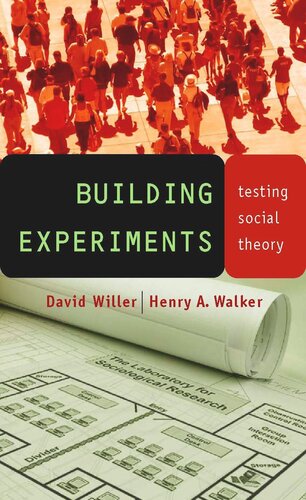 Building Experiments Testing Social Theory David Willer Henry A Walker