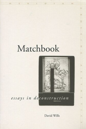 Matchbook Essays In Deconstruction David Wills